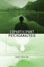 Coparticipant Psychoanalysis: Toward a New Theory of Clinical Inquiry