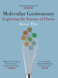 Title: Molecular Gastronomy: Exploring the Science of Flavor, Author: Hervé This