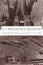 The Metropolitan Revolution: The Rise of Post-Urban America / Edition 1
