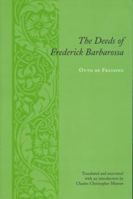 Title: The Deeds of Frederick Barbarossa, Author: Otto