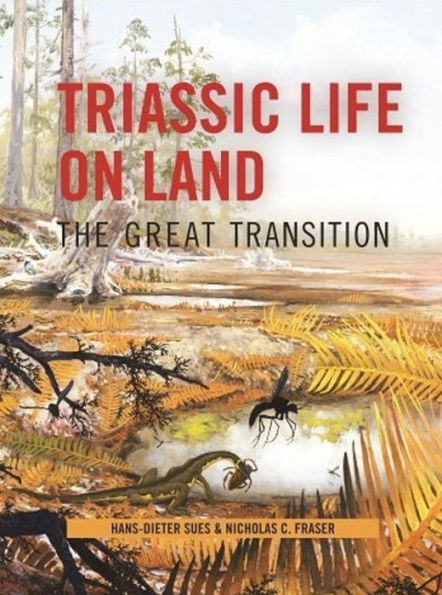 Triassic Life on Land: The Great Transition