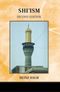 Title: Shi'ism / Edition 2, Author: Heinz Halm