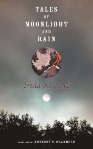 Title: Tales of Moonlight and Rain, Author: Akinari Ueda