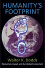 Humanity's Footprint: Momentum, Impact, and Our Global Environment / Edition 1