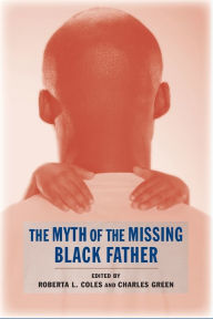 Title: The Myth of the Missing Black Father, Author: Roberta Coles 