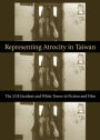 Representing Atrocity in Taiwan: The 2/28 Incident and White Terror in Fiction and Film