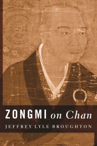 Title: Zongmi on Chan, Author: Jeffrey Broughton