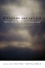Nietzsche and Levinas: