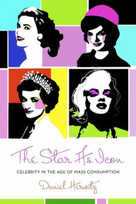 Title: The Star as Icon: Celebrity in the Age of Mass Consumption, Author: Daniel Herwitz