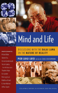 Mind and Life: Discussions with the Dalai Lama on the Nature of Reality