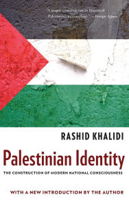 Palestinian Identity: The Construction of Modern National Consciousness
