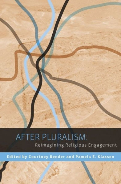 After Pluralism: Reimagining Religious Engagement