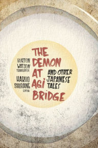 Title: The Demon at Agi Bridge and Other Japanese Tales, Author: Burton Watson
