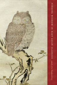 Finding Wisdom in East Asian Classics