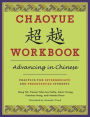 Chaoyue Workbook: Advancing in Chinese: Practice for Intermediate and Preadvanced Students