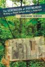 The Generation of Postmemory: Writing and Visual Culture After the Holocaust
