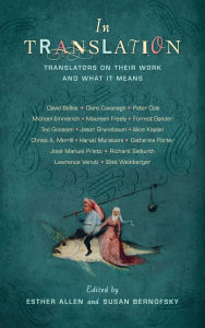 In Translation: Translators on Their Work and What It Means