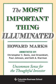Title: The Most Important Thing Illuminated: Uncommon Sense for the Thoughtful Investor, Author: Howard Marks