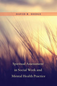 Title: Spiritual Assessment in Social Work and Mental Health Practice, Author: David Hodge
