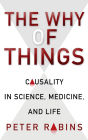 The Why of Things: Causality in Science, Medicine, and Life