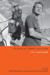 The Cinema of Terry Gilliam: It's a Mad World