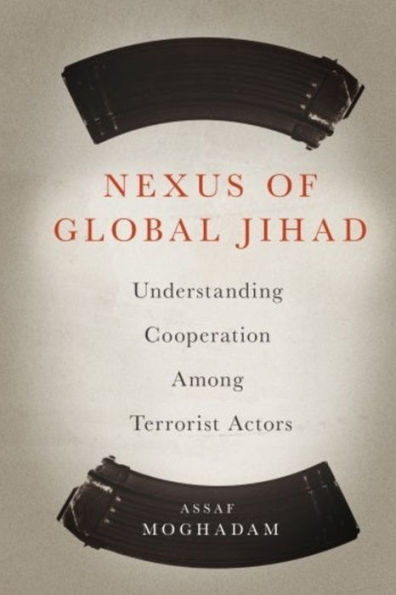 Nexus of Global Jihad: Understanding Cooperation Among Terrorist Actors