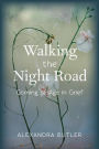 Walking the Night Road: Coming of Age in Grief