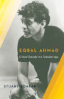 Eqbal Ahmad: Critical Outsider in a Turbulent Age