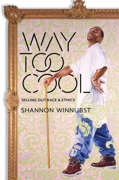 Way Too Cool: Selling Out Race and Ethics