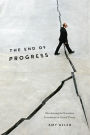 The End of Progress: Decolonizing the Normative Foundations of Critical Theory