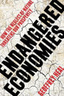 Endangered Economies: How the Neglect of Nature Threatens Our Prosperity