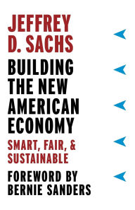 Title: Building the New American Economy: Smart, Fair, and Sustainable, Author: Jeffrey D. Sachs
