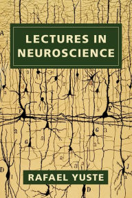 Title: Lectures in Neuroscience, Author: Rafael Yuste