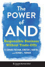 The Power of And: Responsible Business Without Trade-Offs