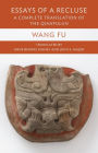 Essays of a Recluse: A Complete Translation of the Qianfulun