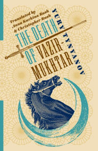 Title: The Death of Vazir-Mukhtar, Author: Yury Tynyanov