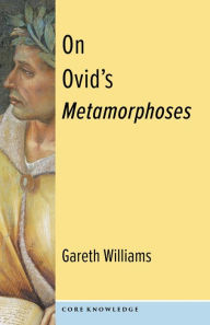 Title: On Ovid's Metamorphoses, Author: Gareth Williams