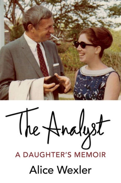 The Analyst: A Daughter's Memoir