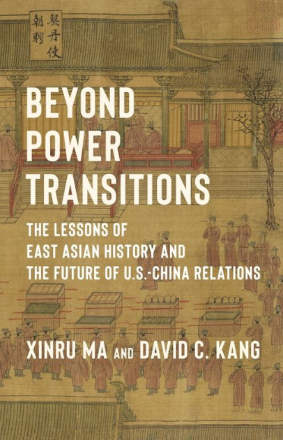 Beyond Power Transitions: The Lessons Of East Asian History And The ...