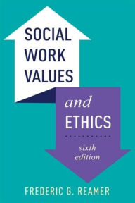 Title: Social Work Values and Ethics, Author: Frederic G. Reamer