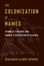 The Colonization of Names: Symbolic Violence and France's Occupation of Algeria