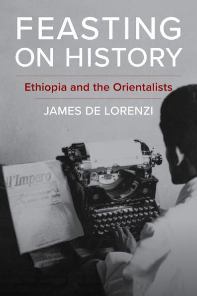 Feasting on History: Ethiopia and the Orientalists