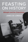 Feasting on History: Ethiopia and the Orientalists
