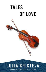Title: Tales of Love, Author: Julia Kristeva