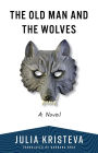 The Old Man and the Wolves: A Novel