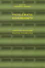 Problematic Sovereignty: Contested Rules and Political Possibilities