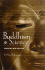 Buddhism and Science: Breaking New Ground