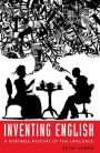 Inventing English: A Portable History of the Language