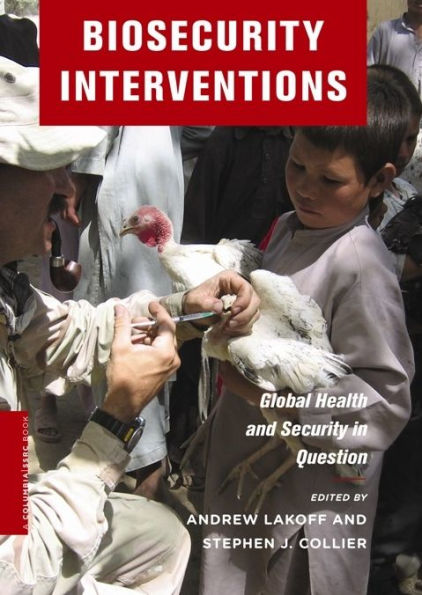 Biosecurity Interventions: Global Health and Security in Question
