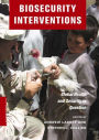 Biosecurity Interventions: Global Health and Security in Question